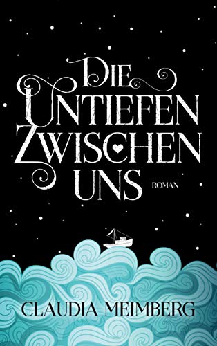 Beispielbild fr Die Untiefen zwischen uns zum Verkauf von medimops