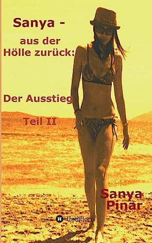 9783732302772: Sanya - aus der Hlle zurck: Der Ausstieg Teil II