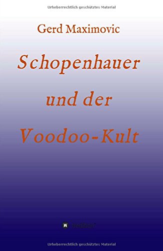 9783732306954: Schopenhauer und der Voodoo-Kult