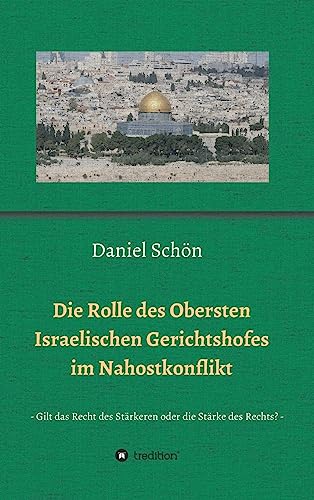 Stock image for Die Rolle des Obersten Israelischen Gerichtshofes im Nahostkonflikt (German Edition) for sale by Lucky's Textbooks