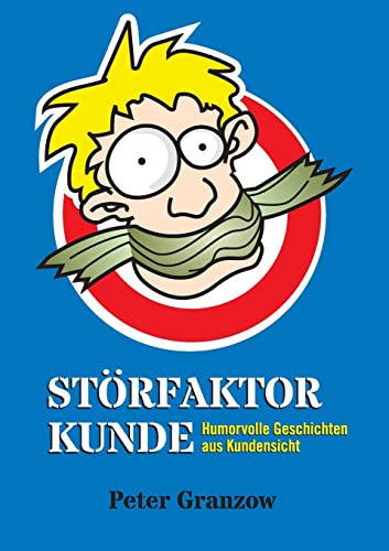 9783732314775: Strfaktor Kunde: Humorvolle Geschichten aus Kundensicht