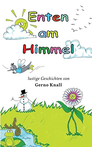 Stock image for Enten am Himmel:lustige Geschichten von Gerno Knall for sale by Chiron Media