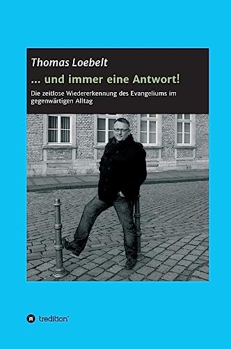 9783732317028: ... und immer eine Antwort!: Die zeitlose Wiedererkennung des Evangeliums im gegenwrtigen Alltag