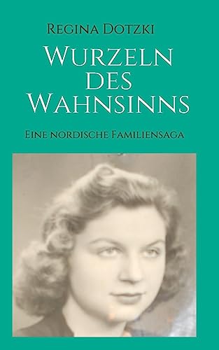 Stock image for Wurzeln des Wahnsinns:Eine nordische Familiensaga for sale by Chiron Media
