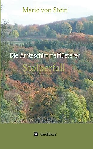 Imagen de archivo de Stolperfall: Die Amtsschimmelflsterer I - Der Kalletalkrimi a la venta por medimops