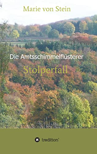 Stock image for Stolperfall:Die Amtsschimmelflusterer I - Der Kalletalkrimi for sale by Chiron Media