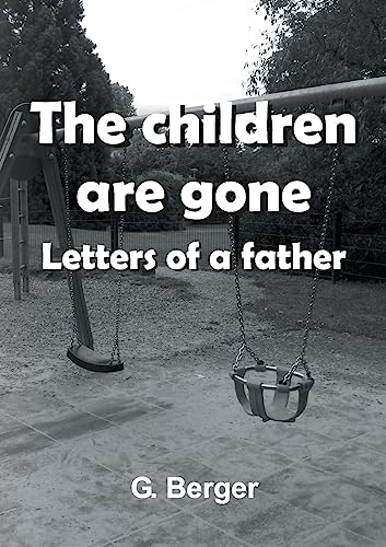 Beispielbild fr The children are gone : Letters of a father zum Verkauf von Buchpark