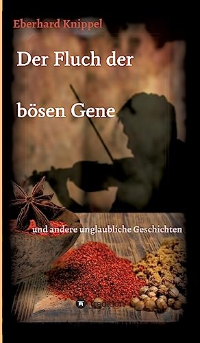 9783732330676: Der Fluch der bsen Gene: und andere unglaubliche Geschichten