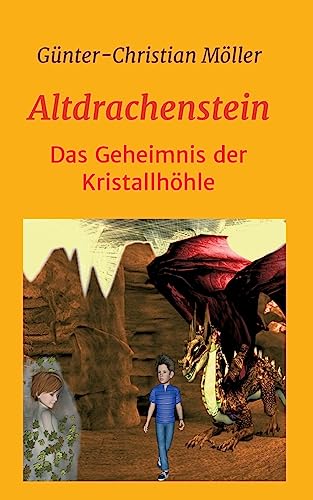 Beispielbild fr Altdrachenstein: Das Geheimnis der Kristallhhle zum Verkauf von medimops