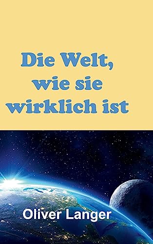 Beispielbild fr Die Welt, wie sie wirklich ist zum Verkauf von medimops