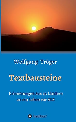 9783732336432: Textbausteine: Erinnerungen aus 42 Lndern an ein Leben vor ALS