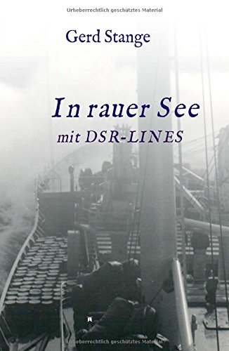 Beispielbild fr In rauer See mit DSR Lines (German Edition) zum Verkauf von GF Books, Inc.