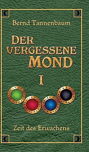 Beispielbild fr Der vergessene Mond Bd I: Band I - Zeit des Erwachens zum Verkauf von Buchpark