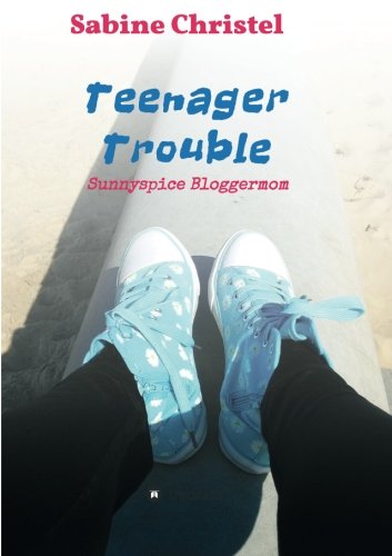 9783732354993: Teenager Trouble: Sunnyspice Bloggermom