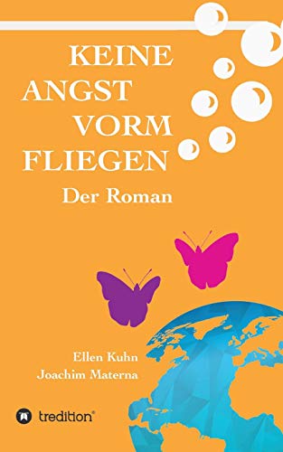 9783732359684: Keine Angst vorm Fliegen: Der Roman