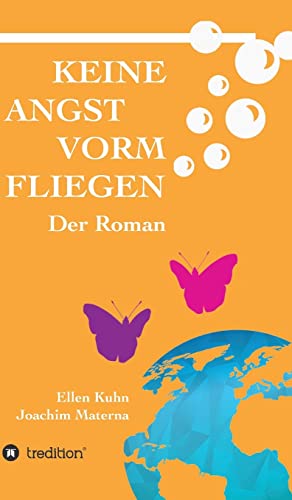 9783732359691: Keine Angst vorm Fliegen: Der Roman