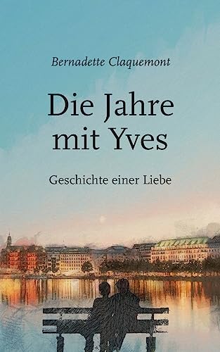 Beispielbild fr Die Jahre mit Yves (German Edition) zum Verkauf von Lucky's Textbooks