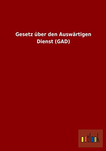 Stock image for Gesetz ber Den Auswrtigen Dienst (Gad) for sale by Revaluation Books