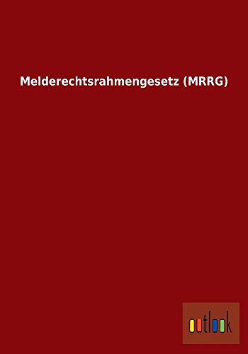 Stock image for Melderechtsrahmengesetz (Mrrg) for sale by Revaluation Books