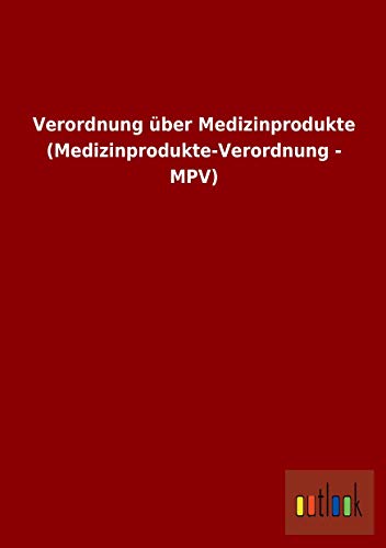 Beispielbild fr Verordnung ber Medizinprodukte (Medizinprodukte-Verordnung - MPV) zum Verkauf von medimops