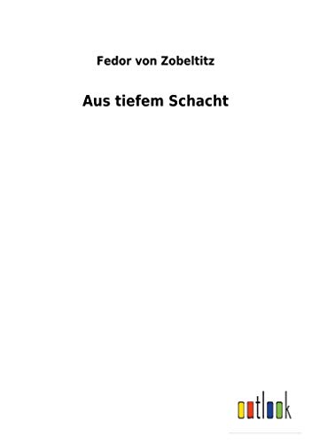 Stock image for Aus tiefem Schacht (German Edition) for sale by Lucky's Textbooks