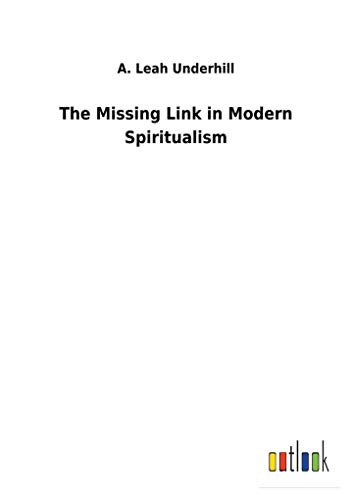 Stock image for The Missing Link in Modern Spiritualism for sale by Lucky's Textbooks