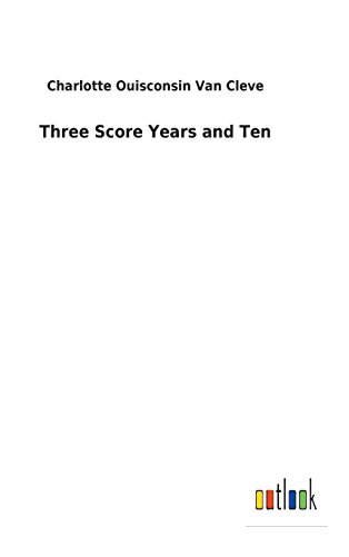 Stock image for Three Score Years and Ten for sale by Lucky's Textbooks