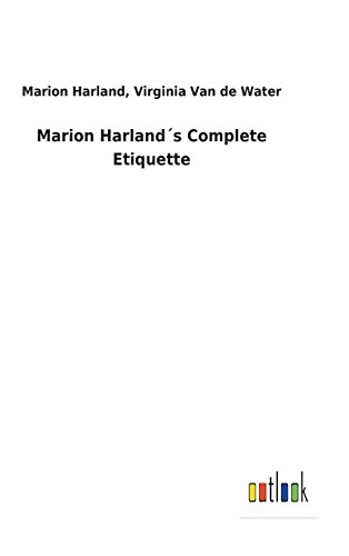 Stock image for Marion Harlands Complete Etiquette for sale by Lucky's Textbooks