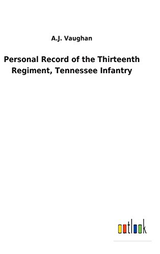 9783732623327: Personal Record of the Thirteenth Regiment, Tennessee Infantry