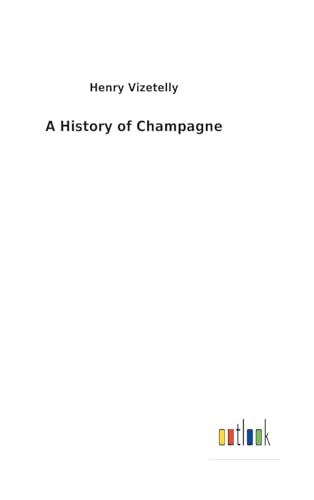 9783732624805: A History of Champagne