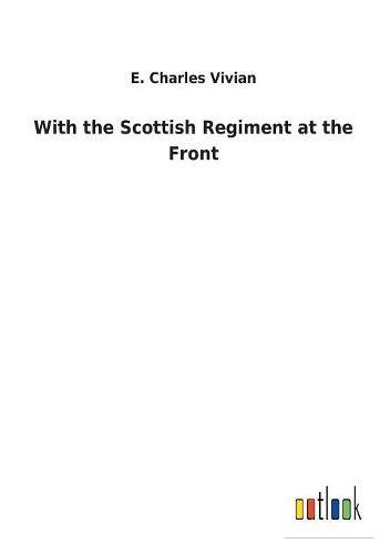 9783732624980: With the Scottish Regiment at the Front