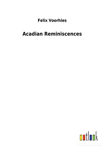Stock image for Acadian Reminiscences for sale by Lucky's Textbooks