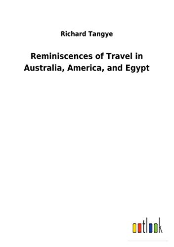 Beispielbild fr Reminiscences of Travel in Australia, America, and Egypt zum Verkauf von Lucky's Textbooks