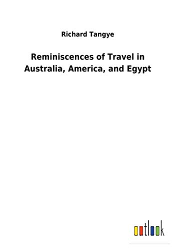 Imagen de archivo de Reminiscences of Travel in Australia, America, and Egypt a la venta por Lucky's Textbooks