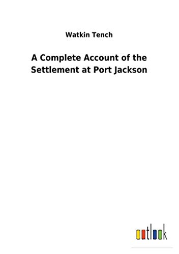 Stock image for A Complete Account of the Settlement at Port Jackson for sale by Lucky's Textbooks