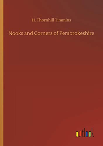 Imagen de archivo de Nooks and Corners of Pembrokeshire a la venta por Lucky's Textbooks