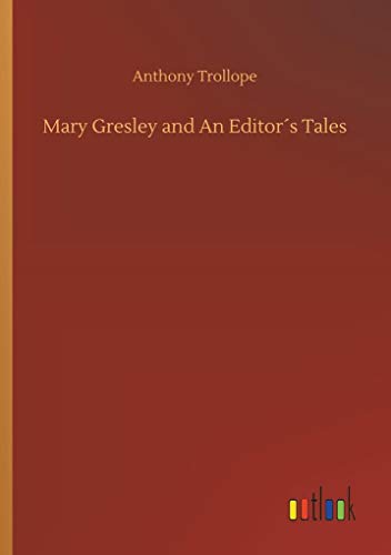 Stock image for Mary Gresley and An Editors Tales for sale by Lucky's Textbooks
