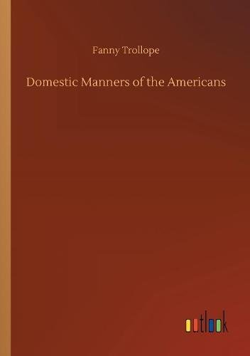 Stock image for Domestic Manners of the Americans for sale by Lucky's Textbooks