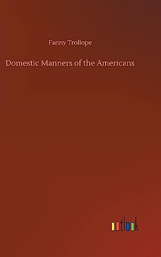 Stock image for Domestic Manners of the Americans for sale by Ria Christie Collections
