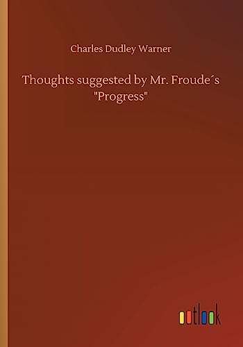 9783732645022: Thoughts suggested by Mr. Froudes "Progress"