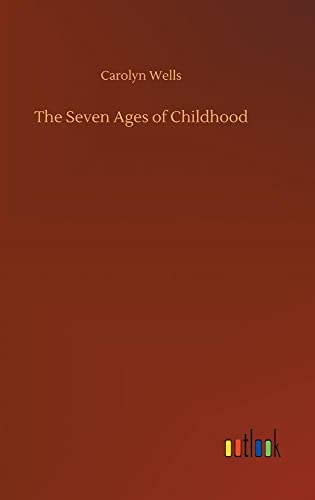 Stock image for The Seven Ages of Childhood for sale by Lucky's Textbooks