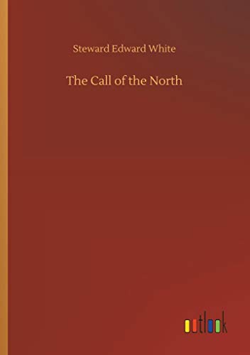 Beispielbild fr The Call of the North zum Verkauf von Lucky's Textbooks