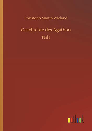 9783732656905: Geschichte des Agathon: Teil 1