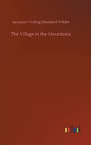 Beispielbild fr The Village in the Mountains zum Verkauf von Lucky's Textbooks