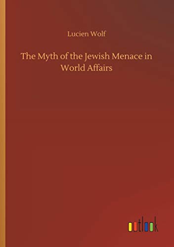 Imagen de archivo de The Myth of the Jewish Menace in World Affairs a la venta por Lucky's Textbooks