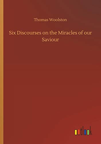 9783732664733: Six Discourses on the Miracles of our Saviour