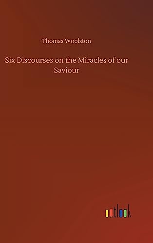 Stock image for Six Discourses on the Miracles of our Saviour for sale by Lucky's Textbooks