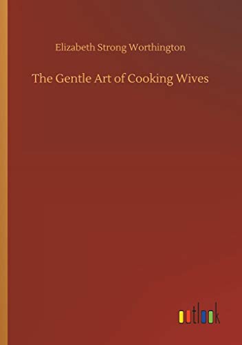 Stock image for The Gentle Art of Cooking Wives for sale by Lucky's Textbooks