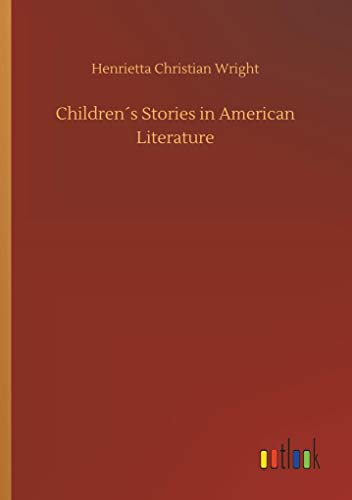 Beispielbild fr Childrens Stories in American Literature zum Verkauf von PBShop.store US