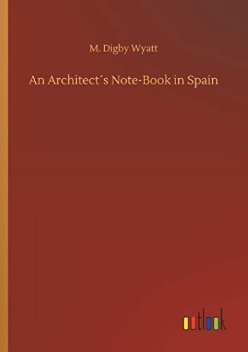 Imagen de archivo de An Architects Note-Book in Spain a la venta por Lucky's Textbooks